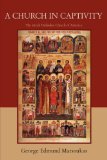 George Matsoukas -- The Greek Church in Captivity